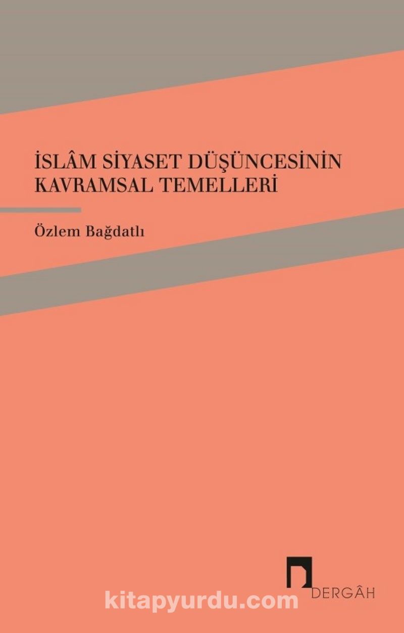 İslam Siyaset Düşüncesinin  Kavramsal Temelleri