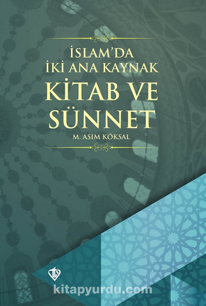 İslam'da İki Ana Kaynak: Kitab ve Sünnet