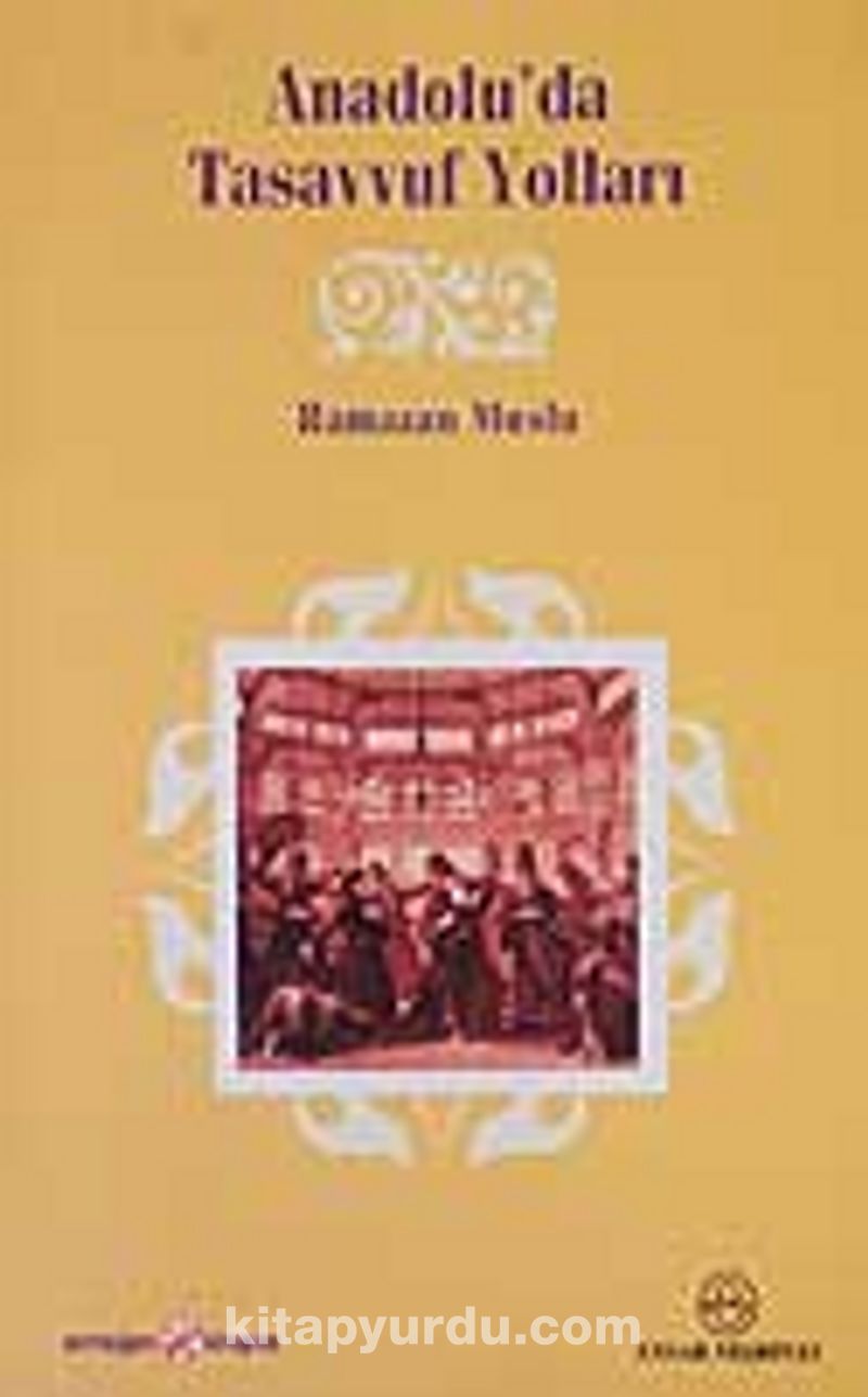 Anadolu'da Tasavvuf Yolları