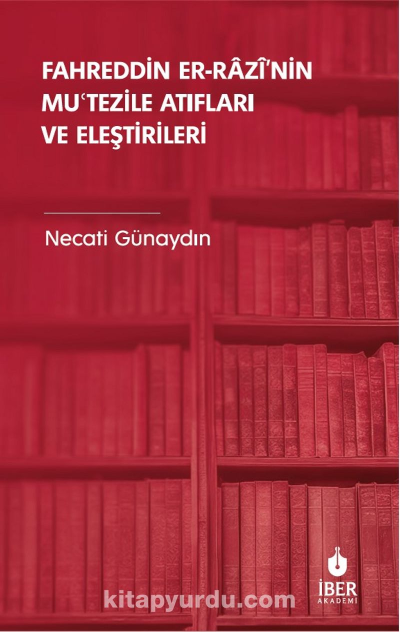 Fahreddin er-Razî'nin Muʿtezile Atıfları ve Eleştirileri