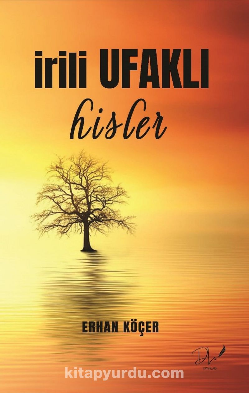 İrili Ufaklı Hisler