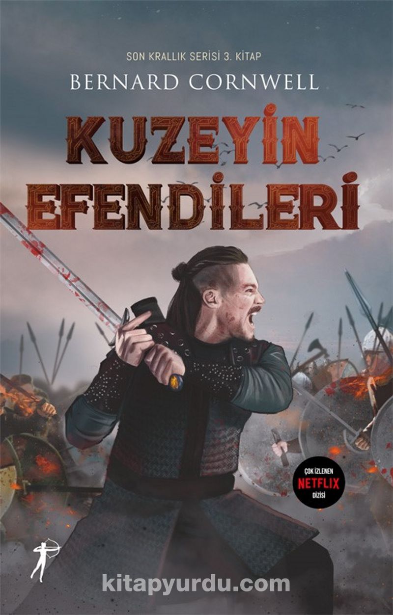 Kuzeyin Efendileri / Son Krallık Serisi 3. Kitap