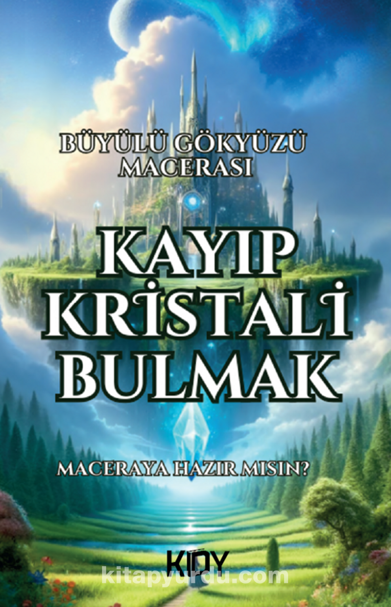 Kayıp Kristali Bulmak (Büyülü Gökyüzü Macerası)