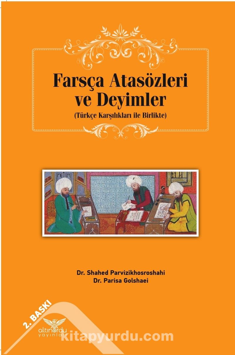 Farsça  Atasözleri ve Deyimler (Türkçe Karşılıkları İle Birlikte)