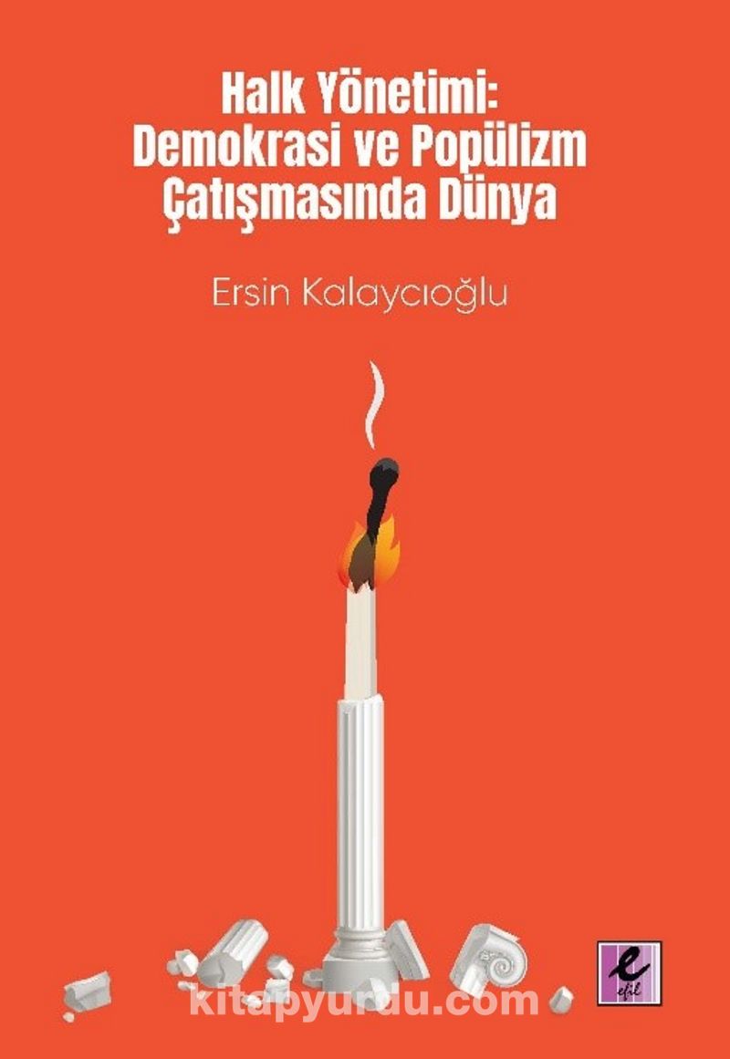 Halk Yönetimi: Demokrasi ve Popülizm Çatışmasında Dünya