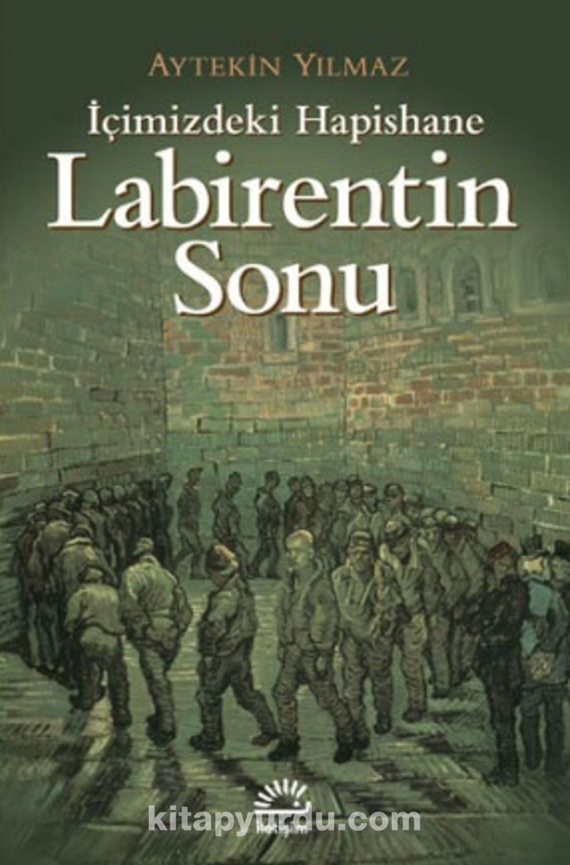 İçimizdeki Hapishane Labirentin Sonu