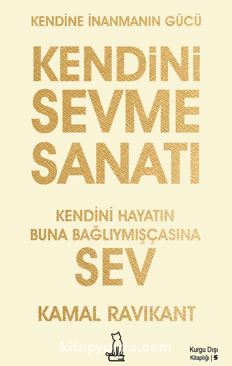 Kendini Sevme Sanatı: Kendini Hayatın Buna Bağlıymışçasına Sev