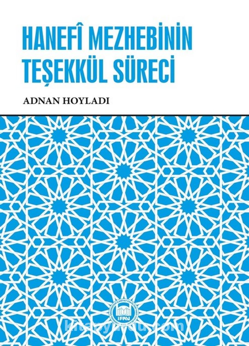 Hanefî Mezhebinin Teşekkül Süreci