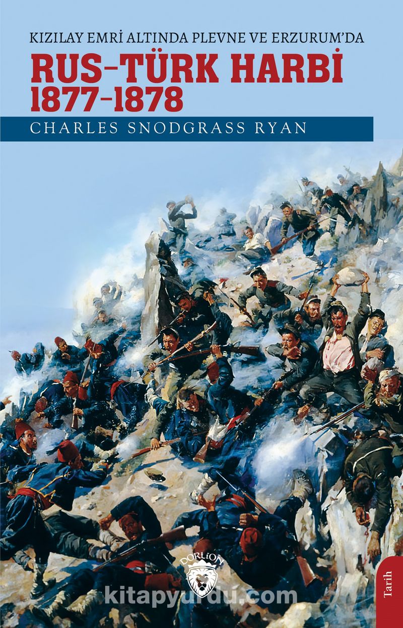 Kızılay Emri Altında Plevne ve Erzurum'da Rus-Türk Harbi (1877-78)