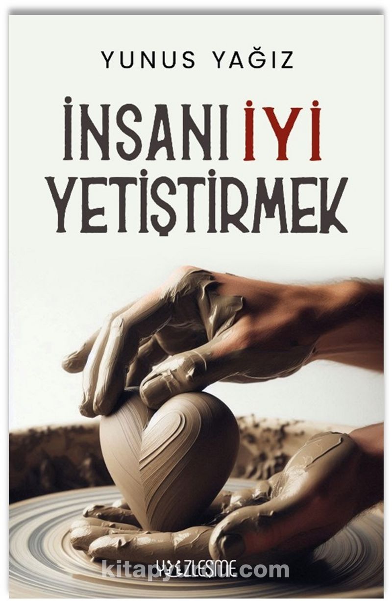 İnsanı İyi Yetiştirmek