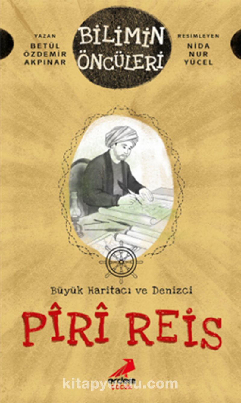 Büyük Haritacı ve Denizci: Pîrî Reis