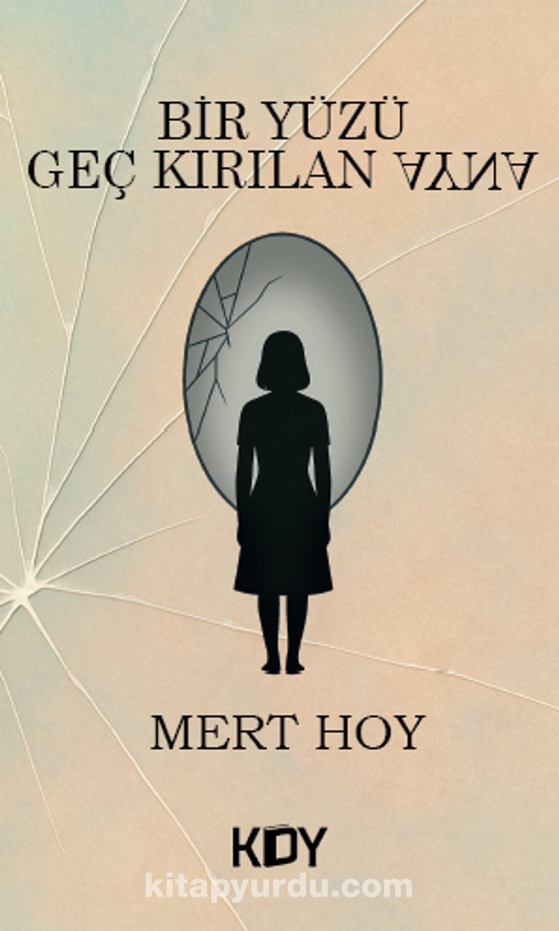 Bir Yüzü Geç Kırılan Ayna