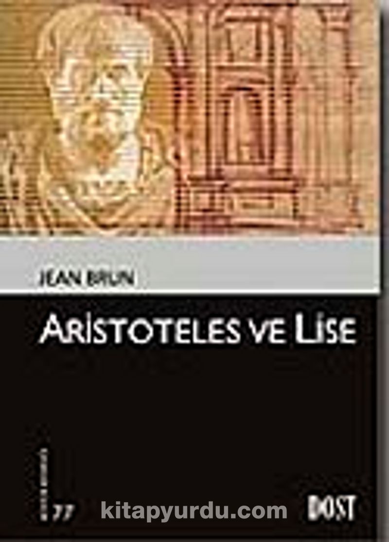 Aristoteles ve Lise ( Kültür Kitaplığı-77)