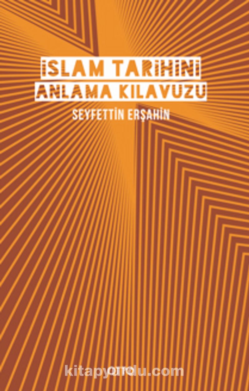 İslam Tarihini Anlama Kılavuzu (Ciltli)