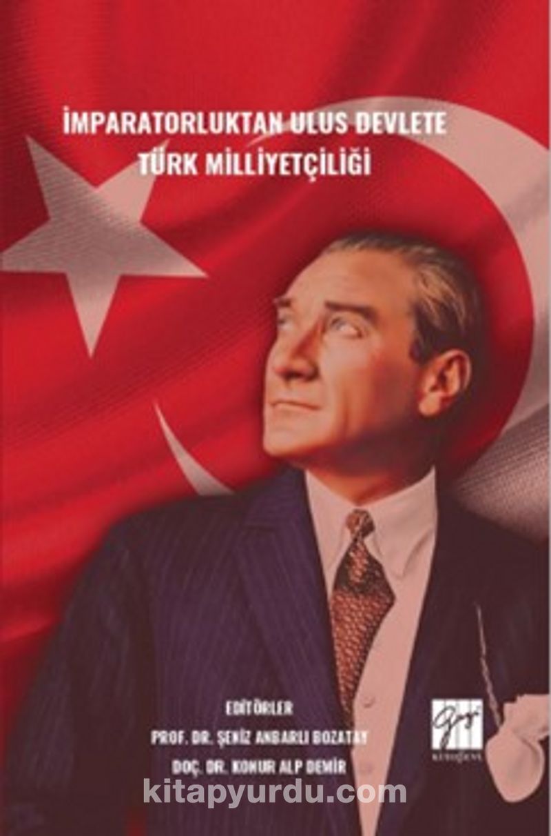 İmparatorluktan Ulus Devlete Türk Milliyetçiliği
