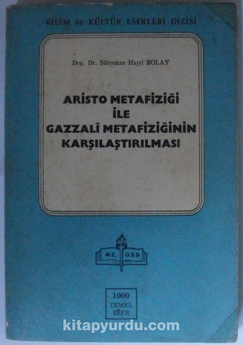 Aristo Metafiziği ile Gazzali Metafiziğinin Karşılaştırılması  Kod: 12-E-20