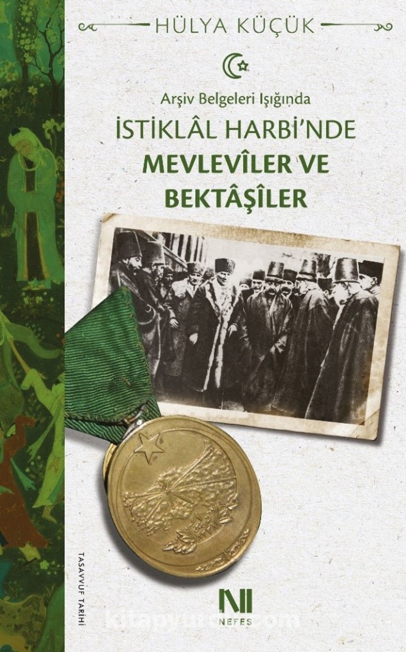 Arşiv Belgeleri Işığında İstiklal Harbi'nde Mevleviler ve Bektaşiler