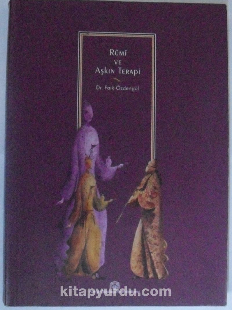 Rumi ve Aşkın Terapi / 10-C-14