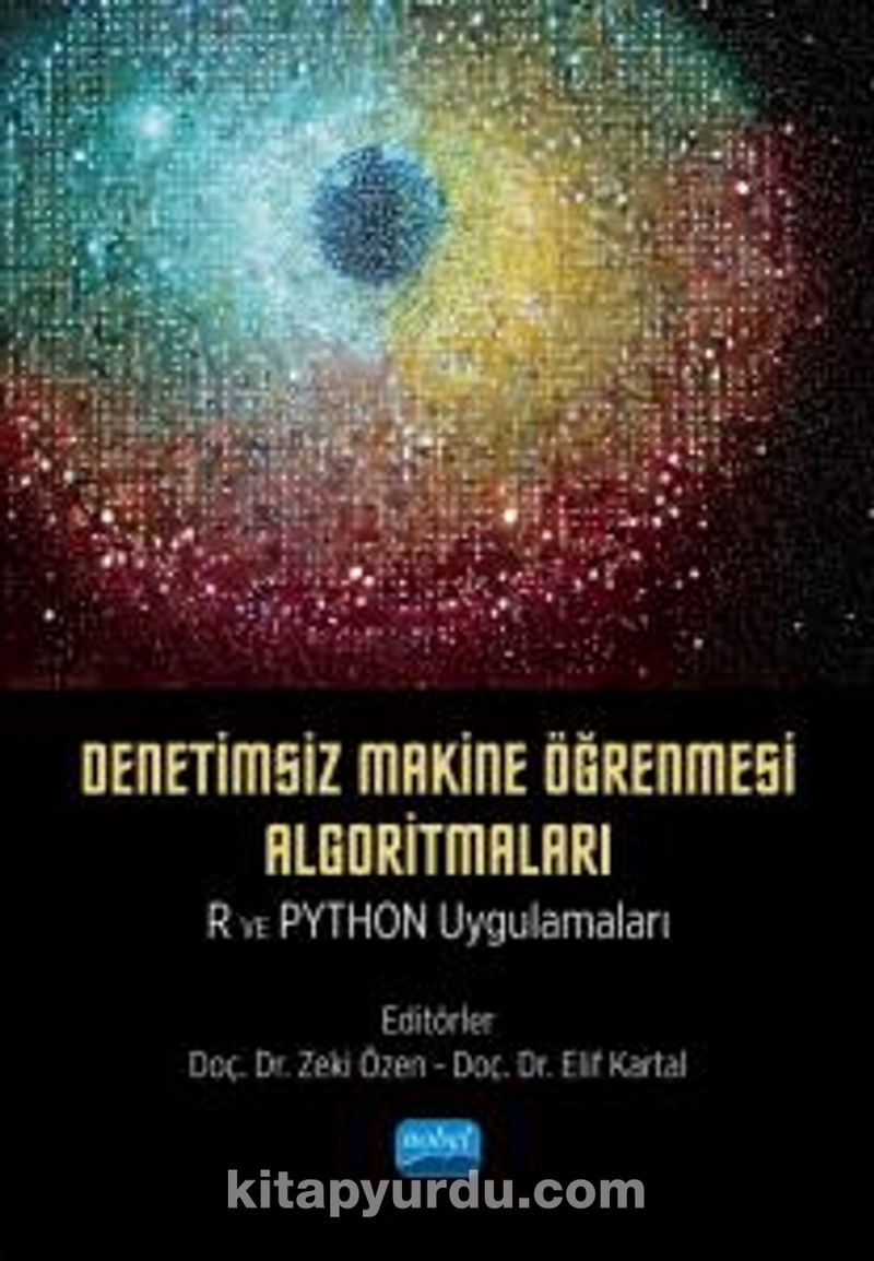 Denetimsiz Makine Öğrenmesi Algoritmaları: R ve Python Uygulamaları