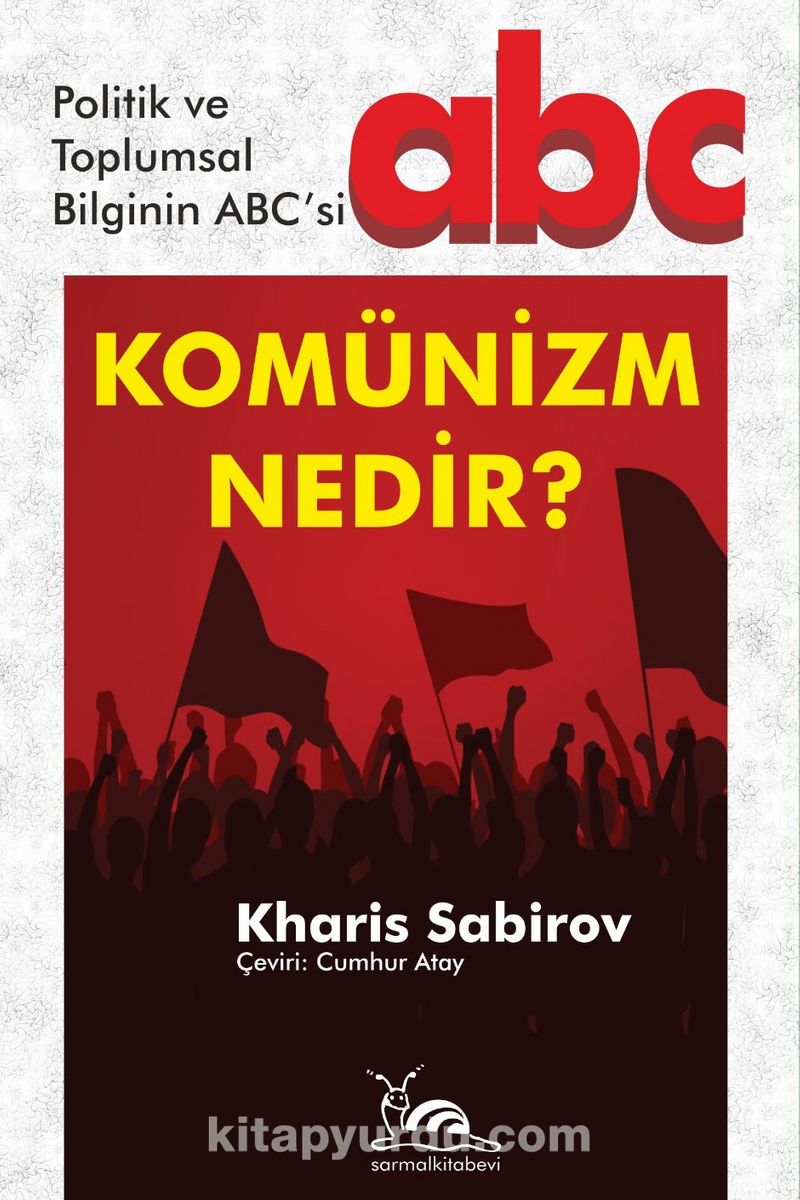 Komünizm Nedir? Politik ve Toplumsal Bilginin ABC'si