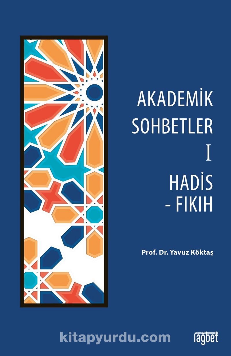 Akademik Sohbetler 1 / Hadis-Fıkıh