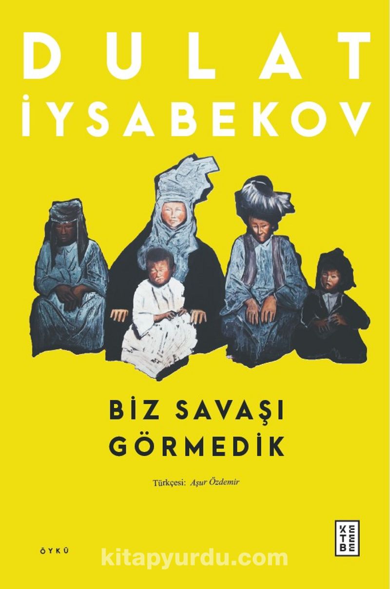 Biz Savaşı Görmedik