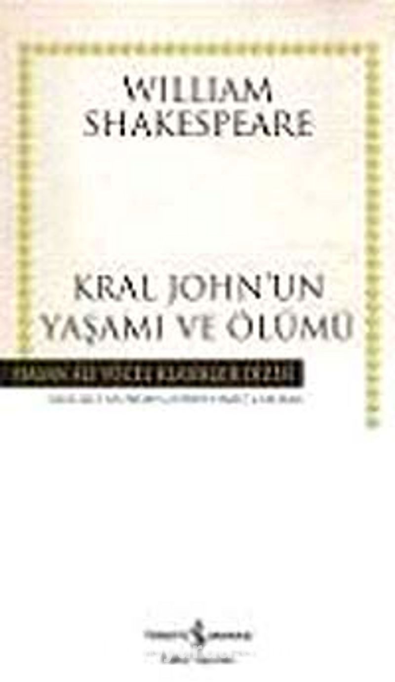 Kral John'un Yaşamı ve Ölümü (Karton Kapak)