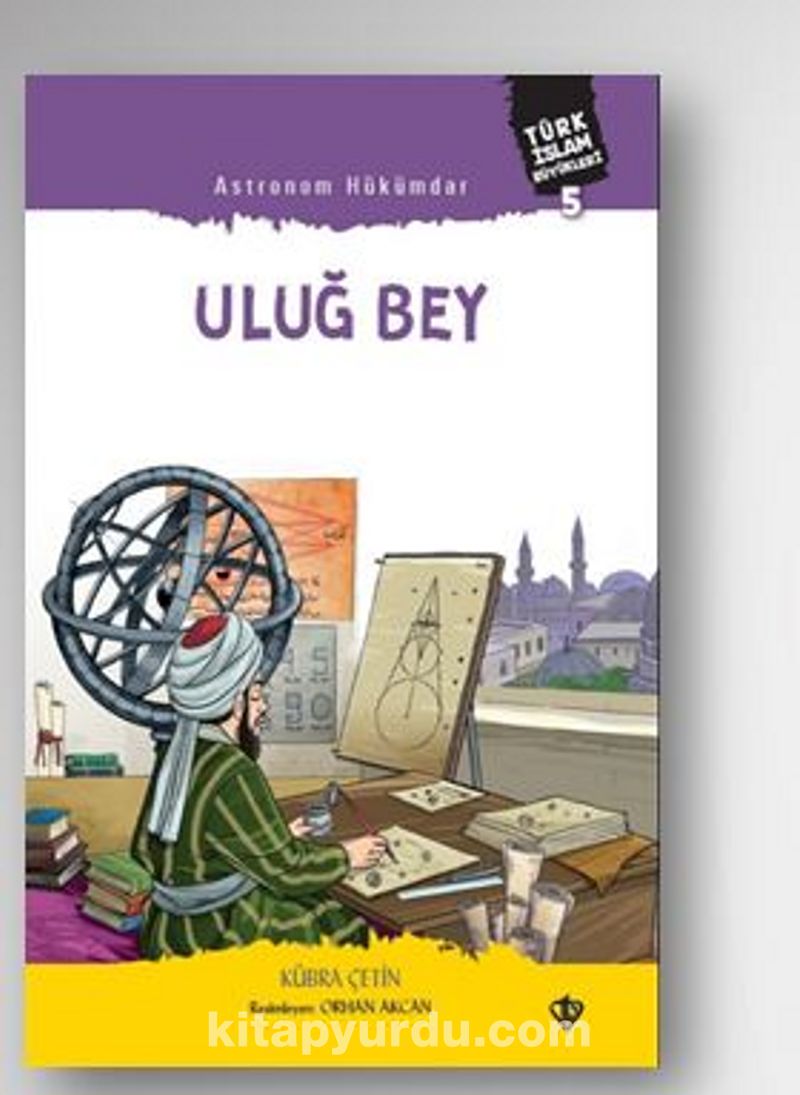 Astronom Hükümdar Uluğ Bey