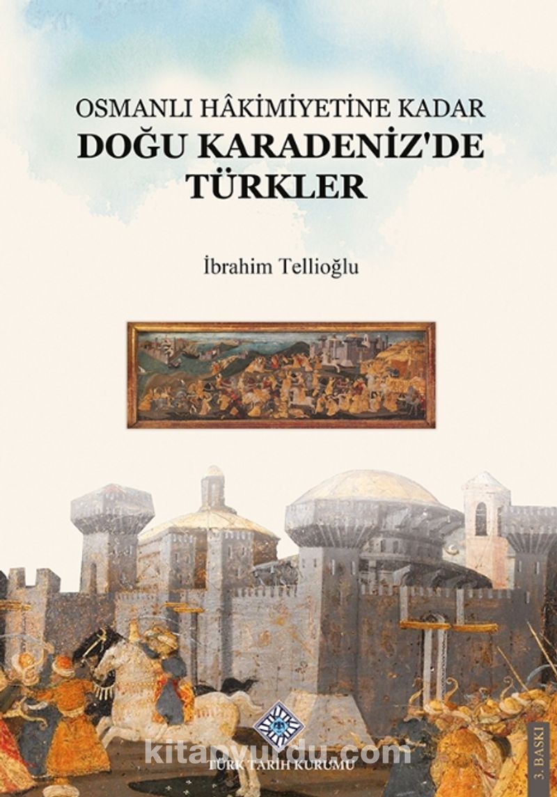 Osmanlı Hakimiyetine Kadar Doğu Karadeniz'de Türkler