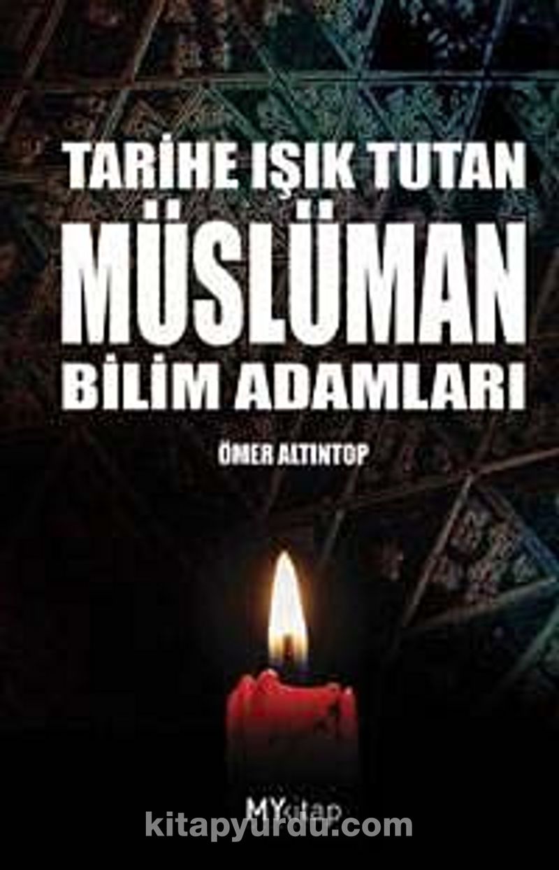 Tarihe Işık Tutan Müslüman Bilim Adamları