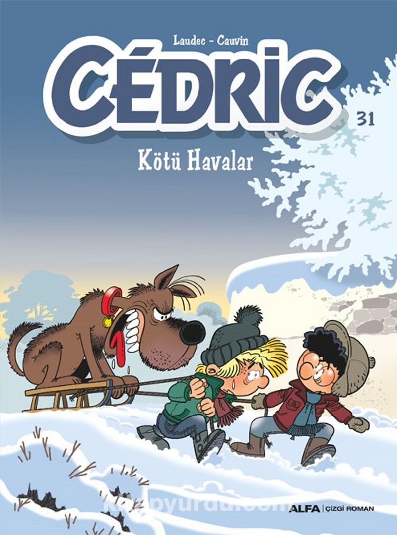 Cedric 31 / Kötü Havalar