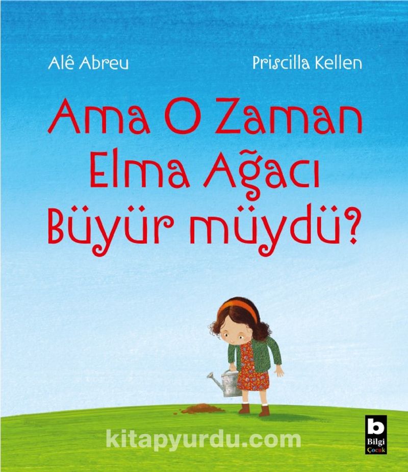 Ama O Zaman Elma Ağacı Büyür Müydü?