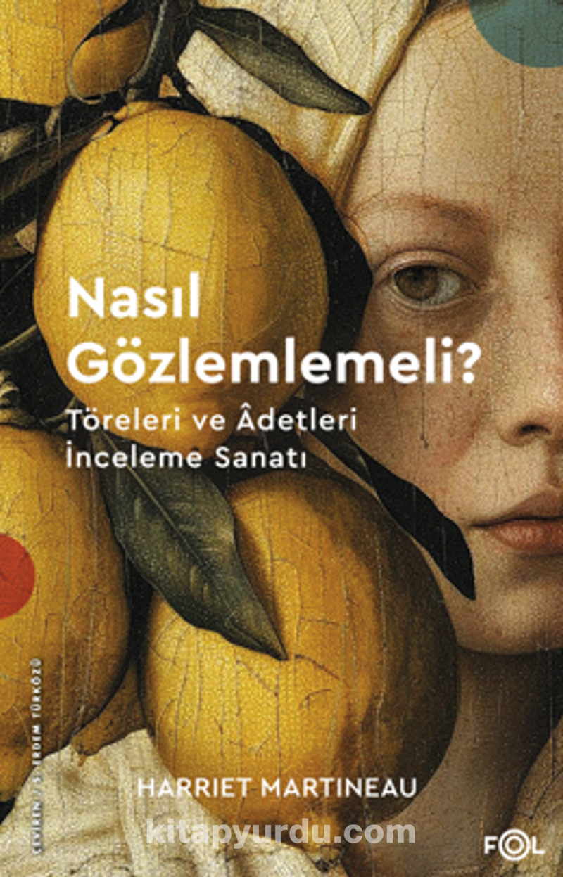 Nasıl Gözlemlemeli? – Töreleri ve Adetleri İnceleme Sanatı