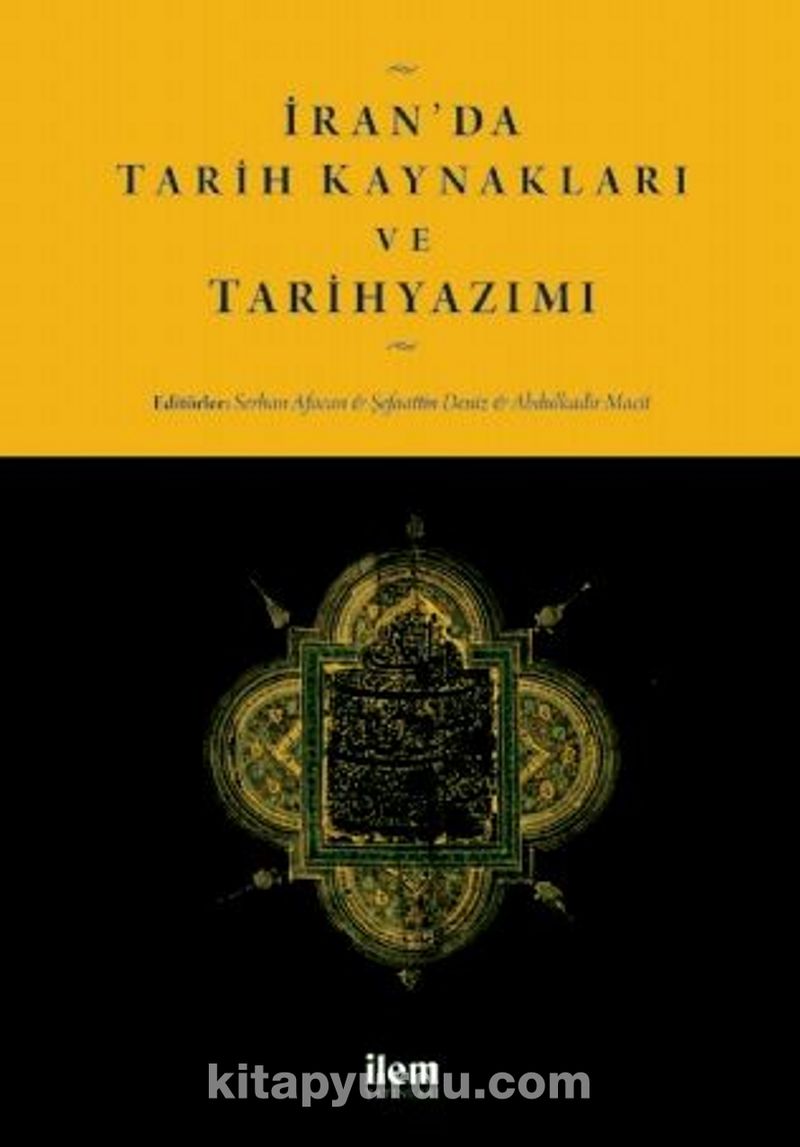 İran’da Tarih Kaynakları ve Tarihyazımı