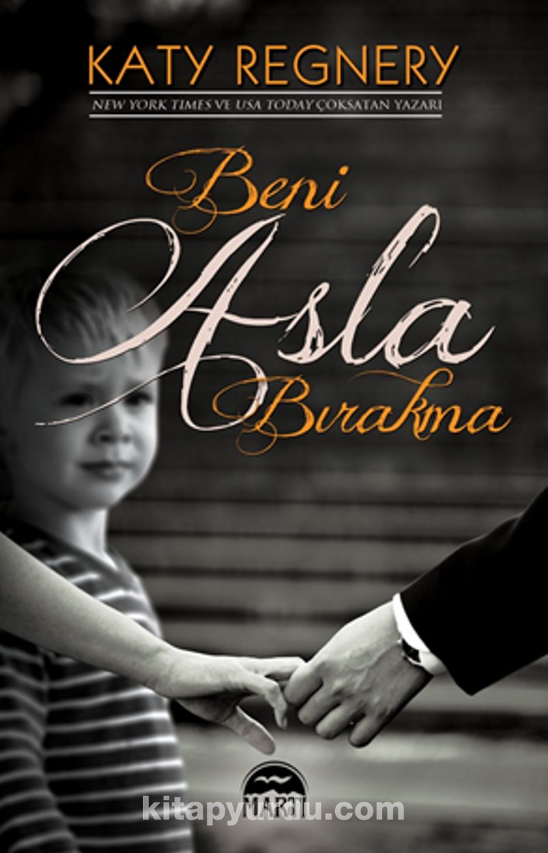 Beni Asla Bırakma
