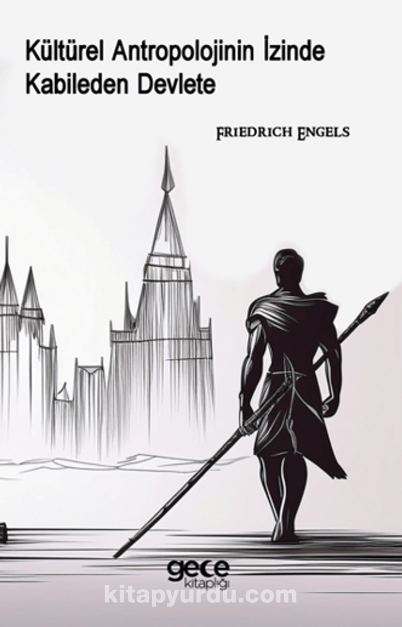 Kültürel Antropolojinin İzinde Kabileden Devlete