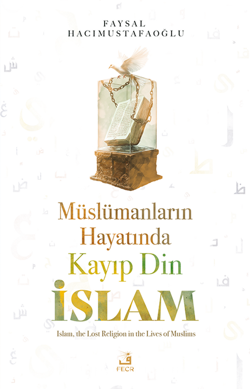 Müslümanların Hayatında Kayıp Din İslam